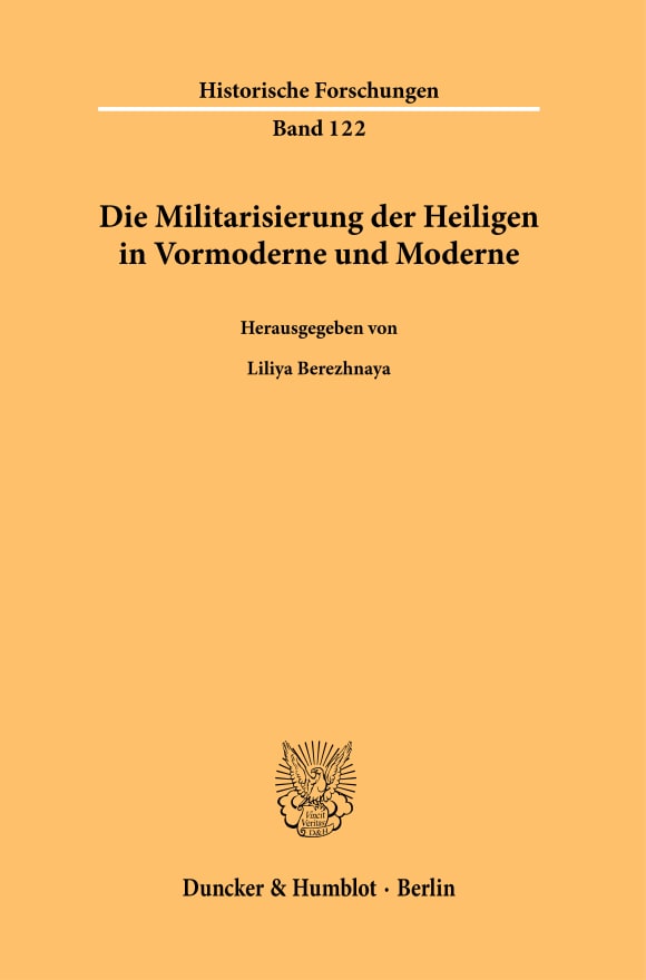 Cover Die Militarisierung der Heiligen in Vormoderne und Moderne