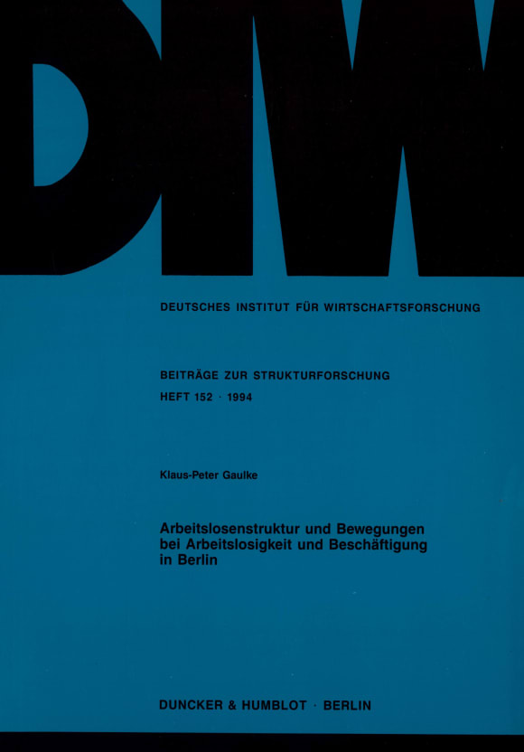 Cover Arbeitslosenstruktur und Bewegungen bei Arbeitslosigkeit und Beschäftigung in Berlin