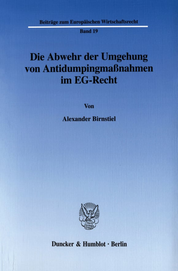 Cover Die Abwehr der Umgehung von Antidumpingmaßnahmen im EG-Recht