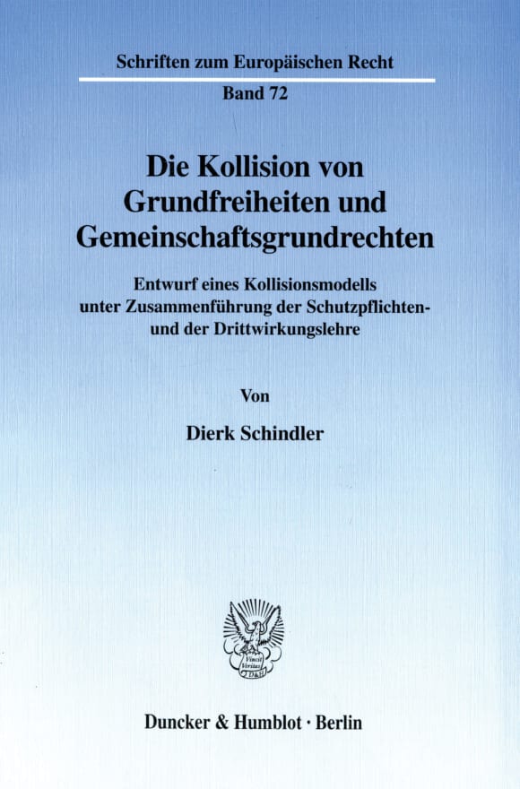 Cover Die Kollision von Grundfreiheiten und Gemeinschaftsgrundrechten