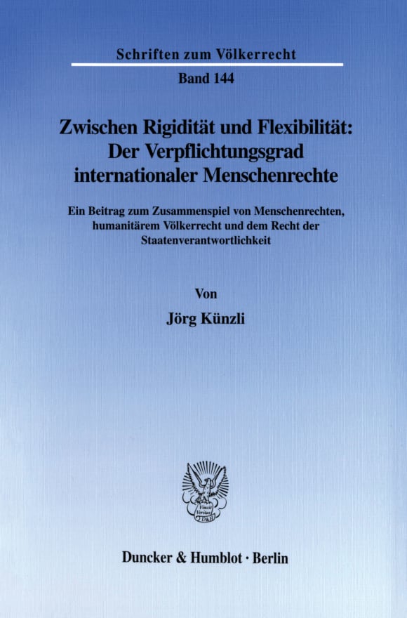 Cover Zwischen Rigidität und Flexibilität: Der Verpflichtungsgrad internationaler Menschenrechte