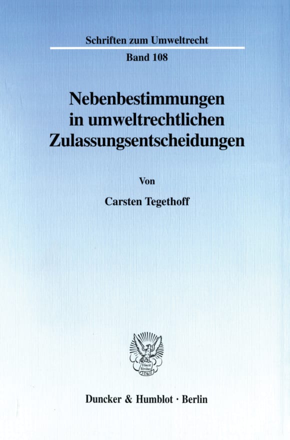 Cover Nebenbestimmungen in umweltrechtlichen Zulassungsentscheidungen