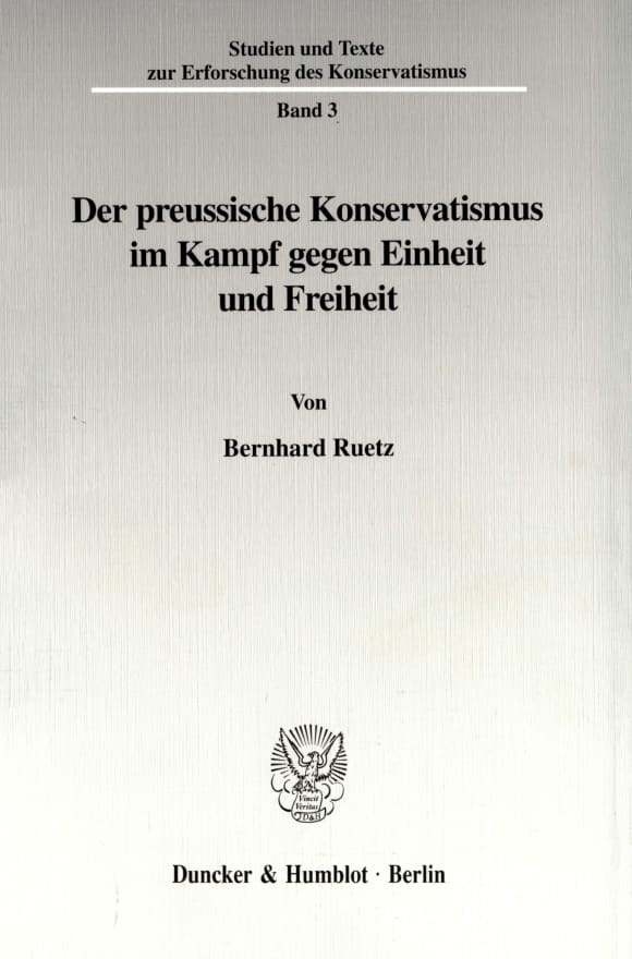 Cover Der preussische Konservatismus im Kampf gegen Einheit und Freiheit
