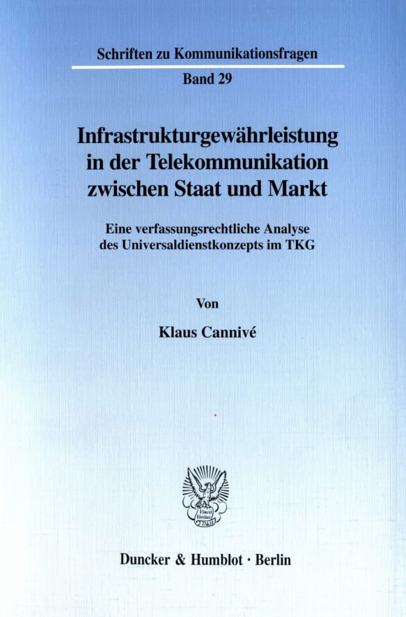 Cover Infrastrukturgewährleistung in der Telekommunikation zwischen Staat und Markt