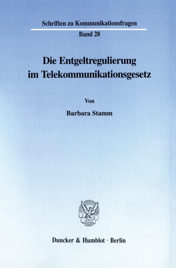 Cover Die Entgeltregulierung im Telekommunikationsgesetz