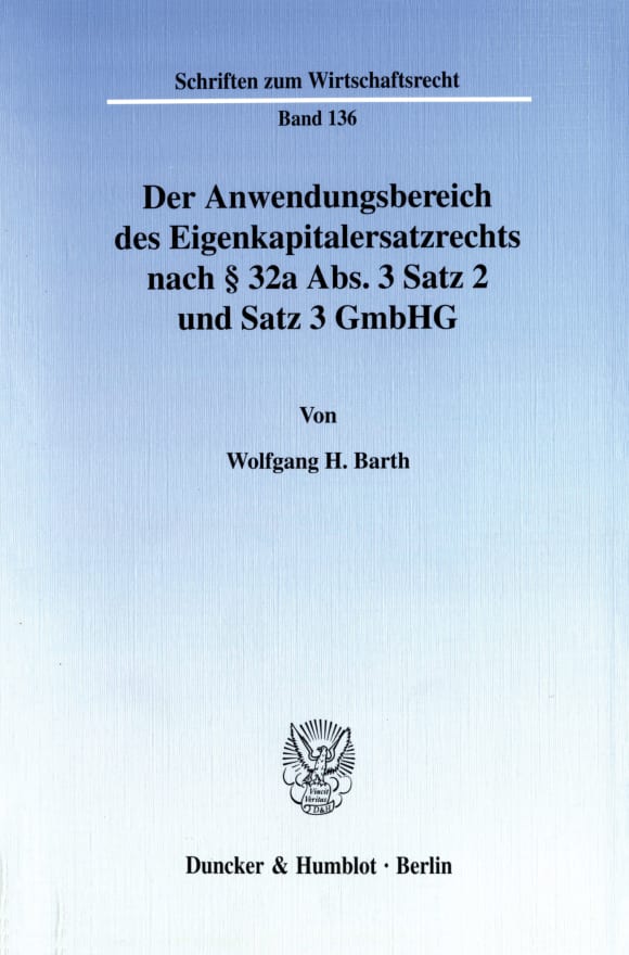 Cover Der Anwendungsbereich des Eigenkapitalersatzrechts nach § 32a Abs. 3 Satz 2 und Satz 3 GmbHG