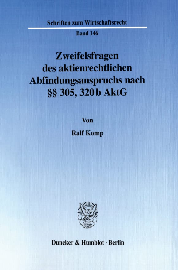 Cover Zweifelsfragen des aktienrechtlichen Abfindungsanspruchs nach §§ 305, 320 b AktG