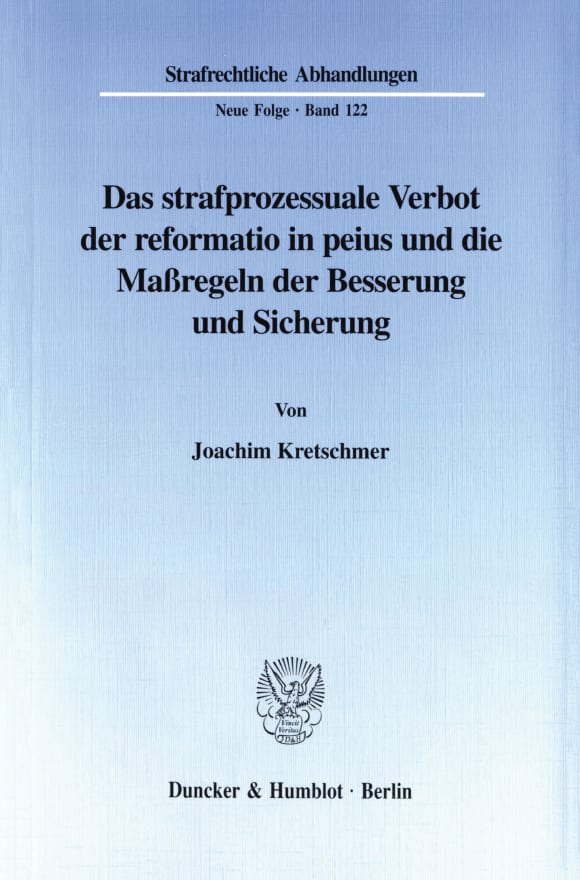 Cover Das strafprozessuale Verbot der reformatio in peius und die Maßregeln der Besserung und Sicherung