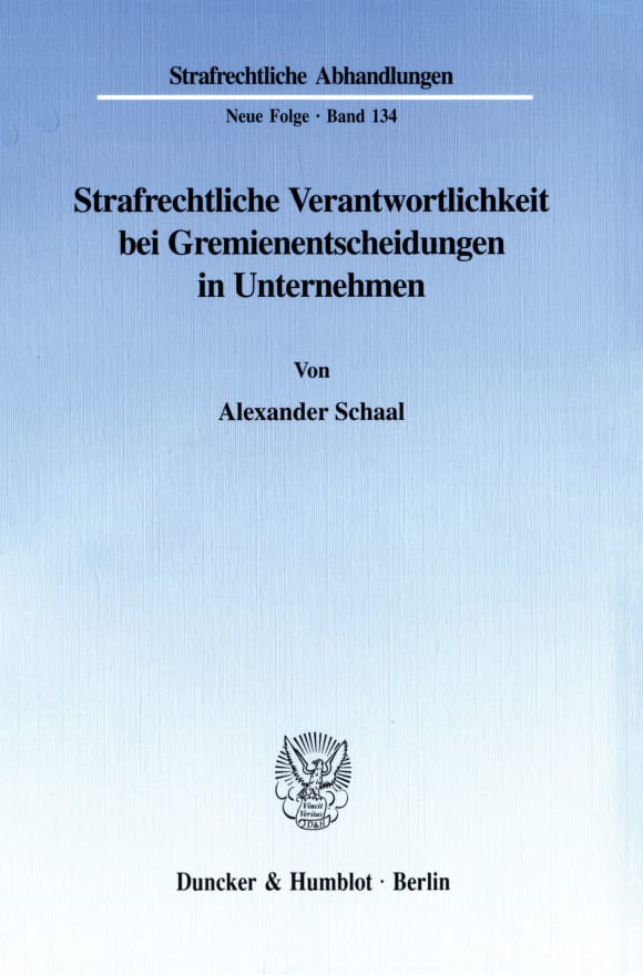 Cover Strafrechtliche Verantwortlichkeit bei Gremienentscheidungen in Unternehmen