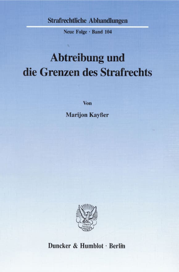 Cover Abtreibung und die Grenzen des Strafrechts