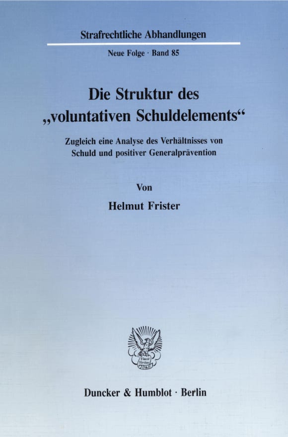 Cover Die Struktur des »voluntativen Schuldelements«