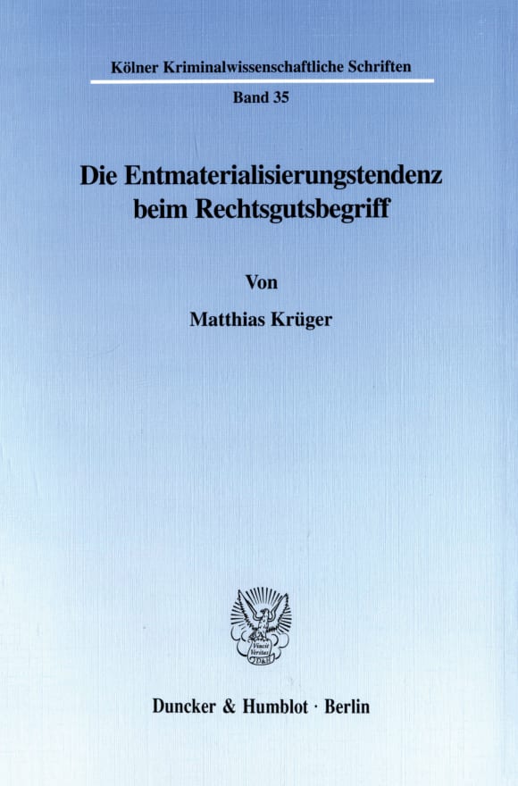 Cover Die Entmaterialisierungstendenz beim Rechtsgutsbegriff