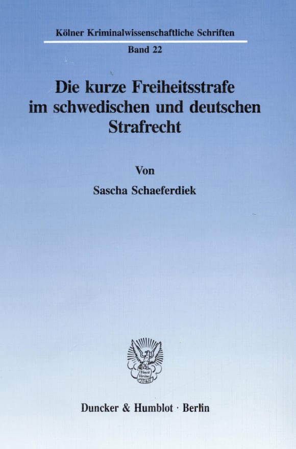 Cover Die kurze Freiheitsstrafe im schwedischen und deutschen Strafrecht