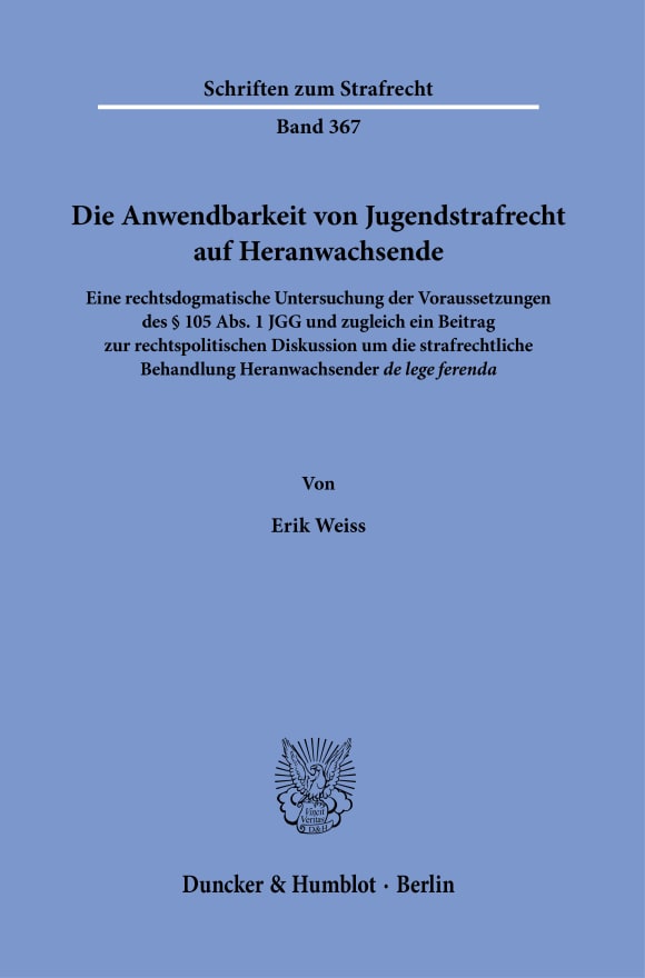 Cover Die Anwendbarkeit von Jugendstrafrecht auf Heranwachsende