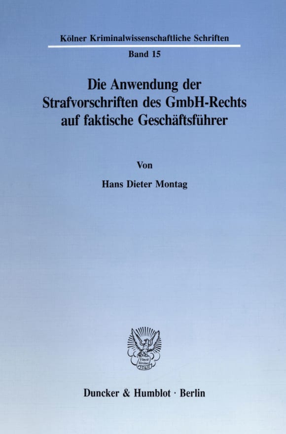 Cover Die Anwendung der Strafvorschriften des GmbH-Rechts auf faktische Geschäftsführer