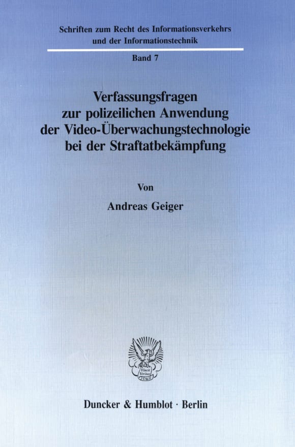 Cover Verfassungsfragen zur polizeilichen Anwendung der Video-Überwachungstechnologie bei der Straftatbekämpfung