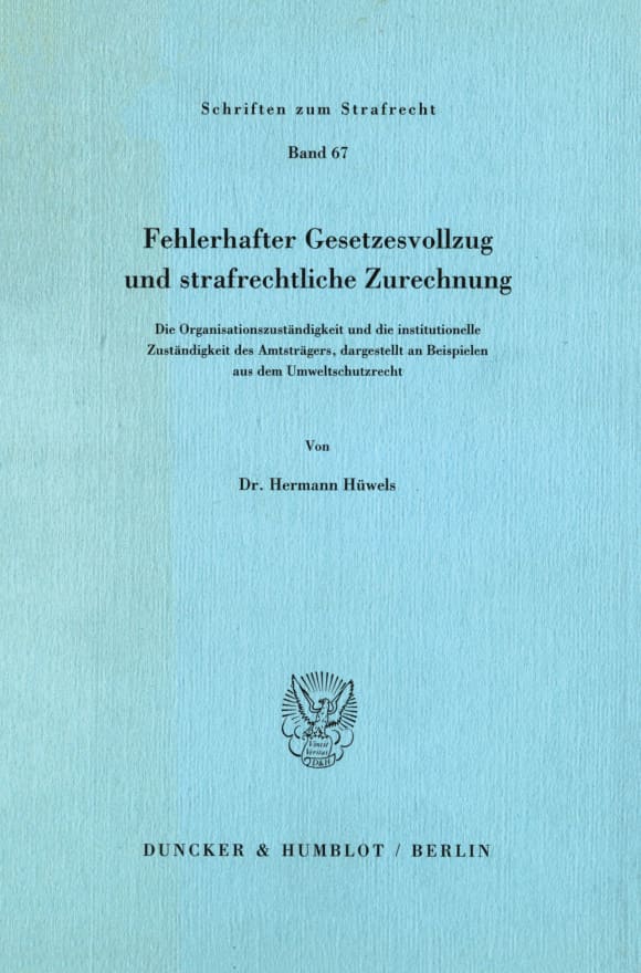 Cover Fehlerhafter Gesetzesvollzug und strafrechtliche Zurechnung