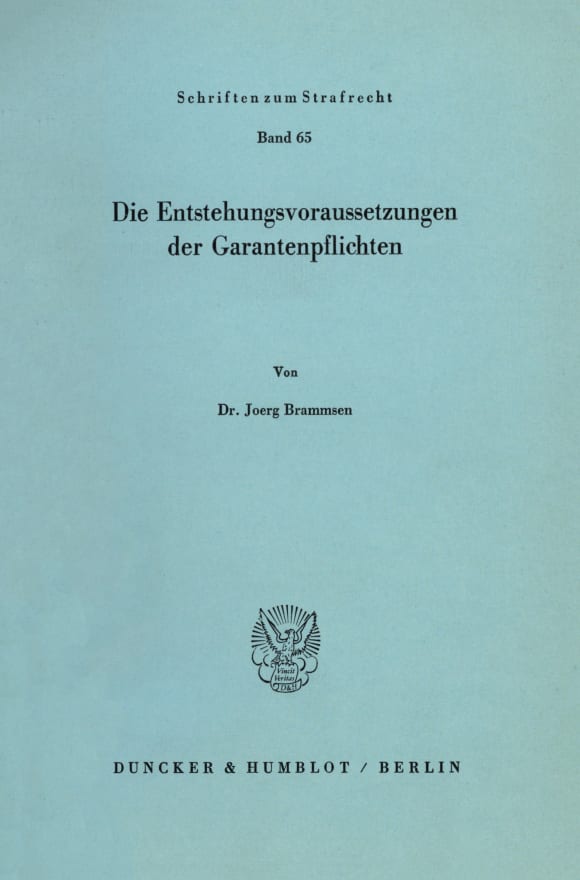 Cover Die Entstehungsvoraussetzungen der Garantenpflichten