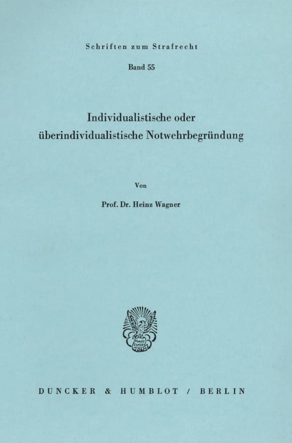 Cover Individualistische oder überindividualistische Notwehrbegründung