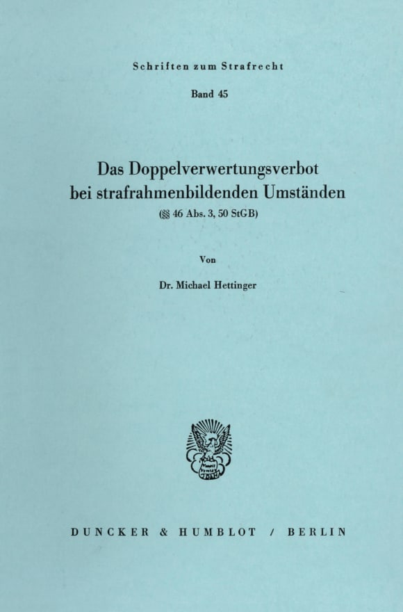 Cover Das Doppelverwertungsverbot bei strafrahmenbildenden Umständen