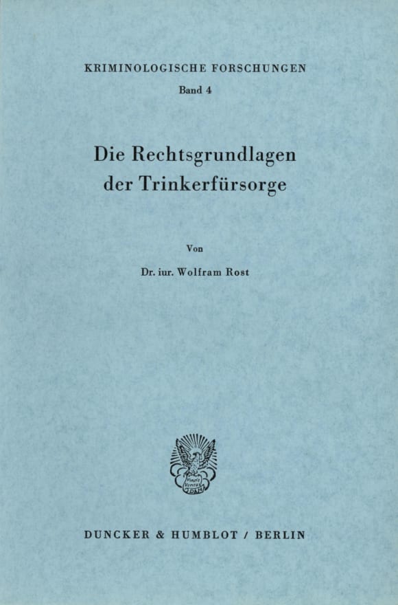 Cover Die Rechtsgrundlagen der Trinkerfürsorge