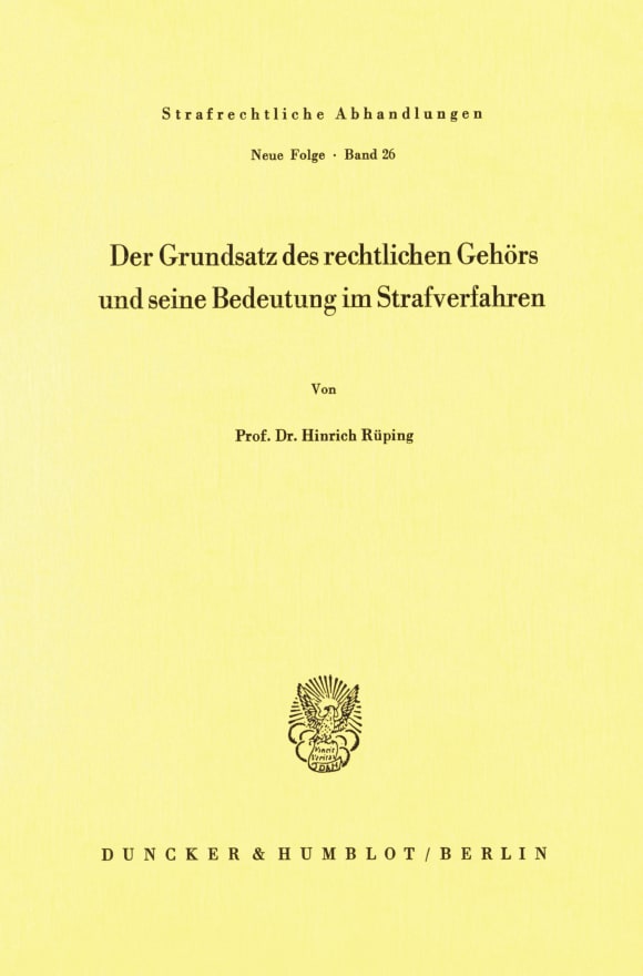 Cover Der Grundsatz des rechtlichen Gehörs und seine Bedeutung im Strafverfahren