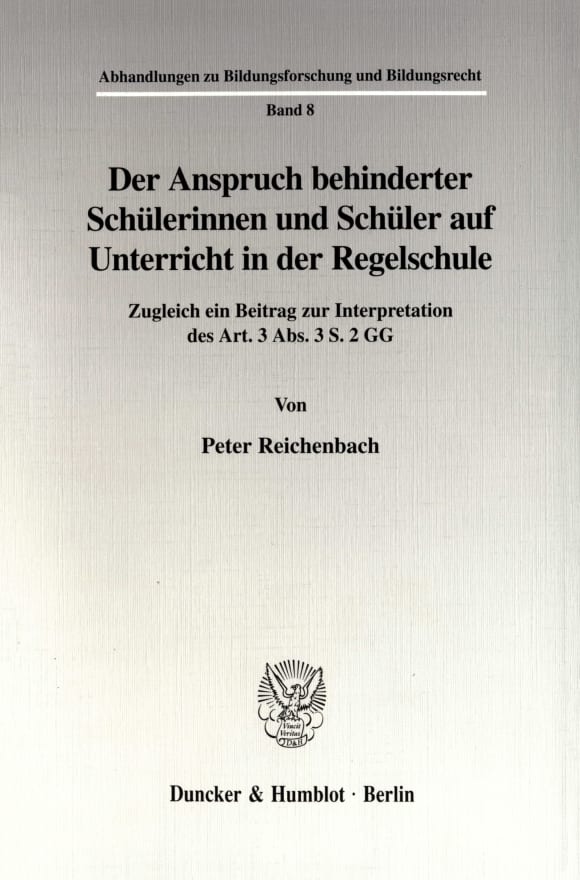 Cover Der Anspruch behinderter Schülerinnen und Schüler auf Unterricht in der Regelschule