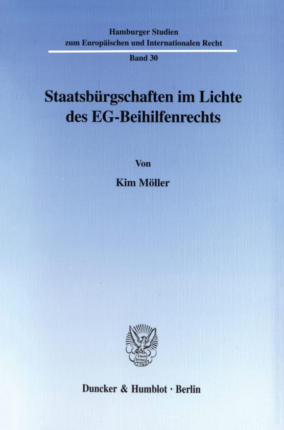 Cover Staatsbürgschaften im Lichte des EG-Beihilfenrechts