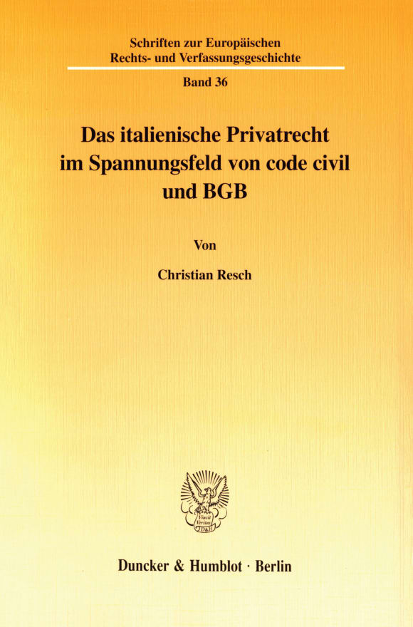 Cover Das italienische Privatrecht im Spannungsfeld von code civil und BGB