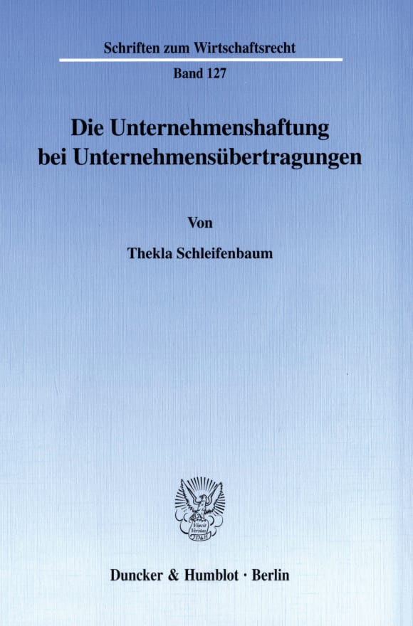 Cover Die Unternehmenshaftung bei Unternehmensübertragungen