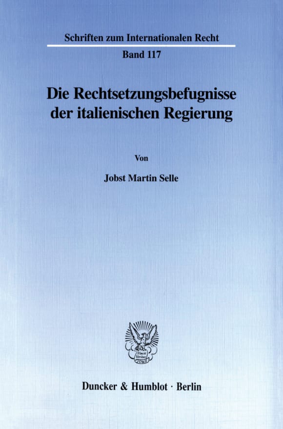 Cover Die Rechtsetzungsbefugnisse der italienischen Regierung