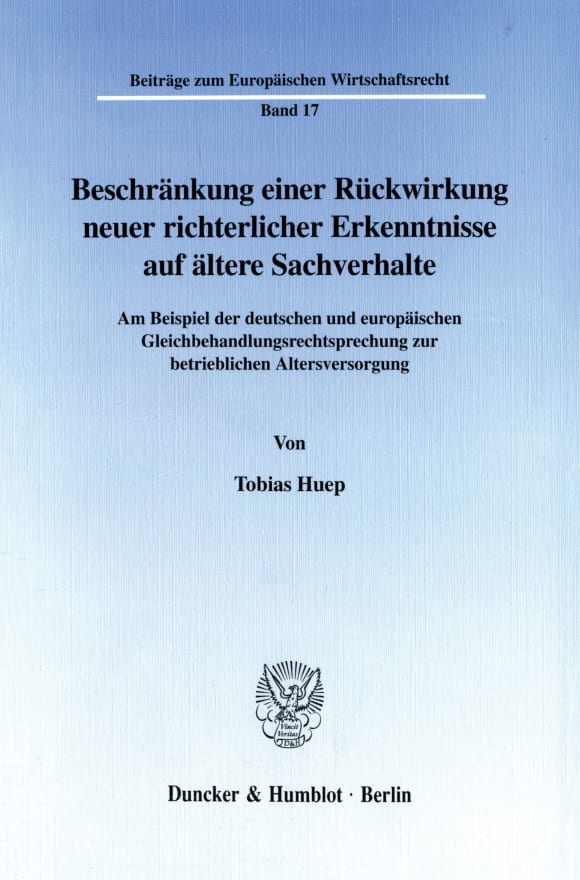 Cover Beschränkung einer Rückwirkung neuer richterlicher Erkenntnisse auf ältere Sachverhalte