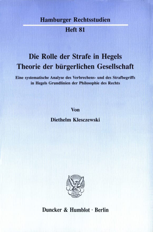 Cover Die Rolle der Strafe in Hegels Theorie der bürgerlichen Gesellschaft