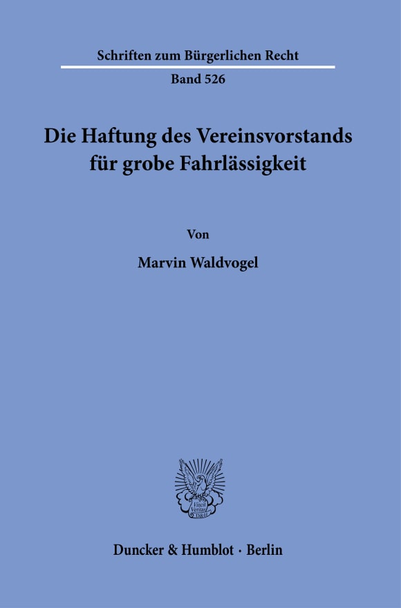 Cover Die Haftung des Vereinsvorstands für grobe Fahrlässigkeit