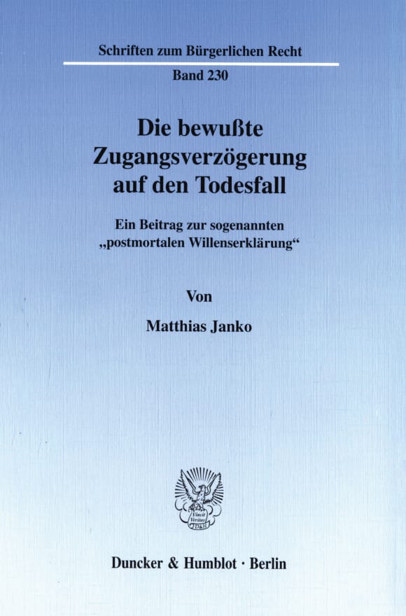 Cover Die bewußte Zugangsverzögerung auf den Todesfall