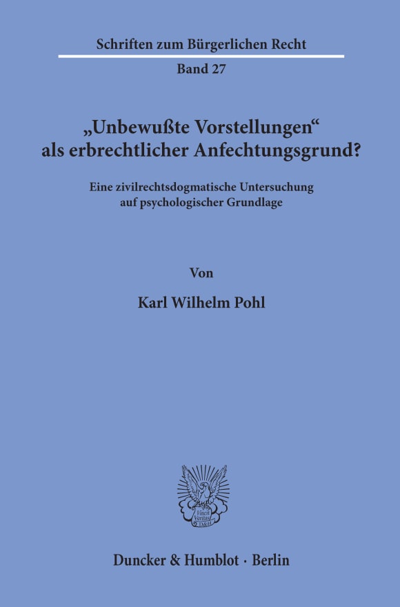 Cover »Unbewußte Vorstellungen« als erbrechtlicher Anfechtungsgrund?