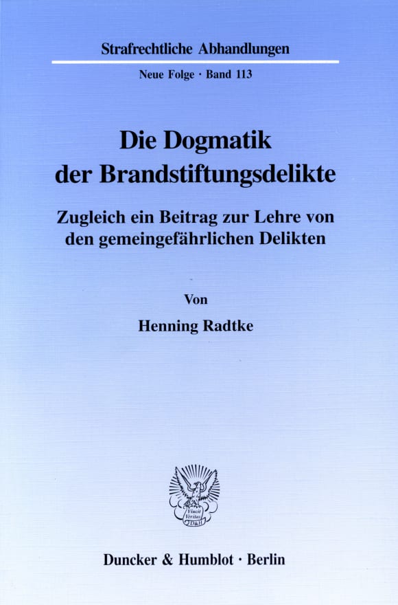 Cover Die Dogmatik der Brandstiftungsdelikte