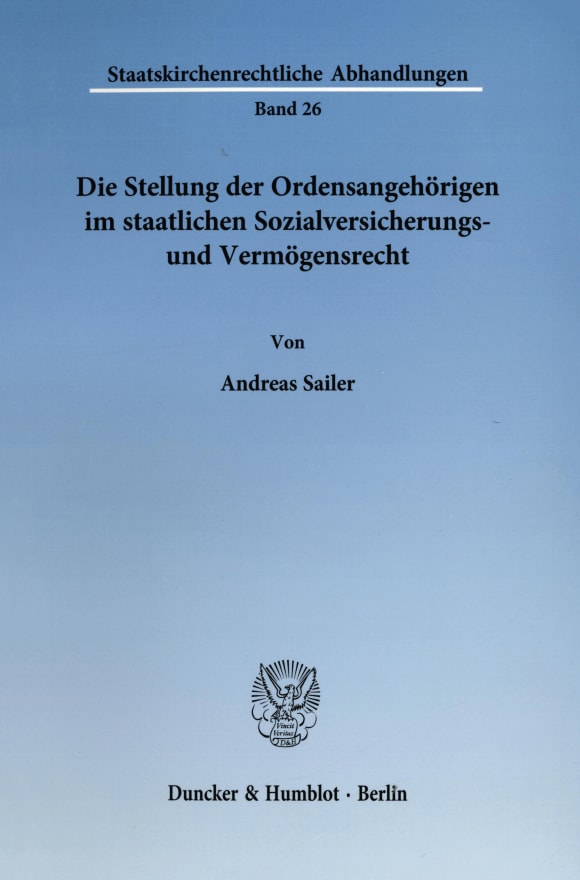 Cover Die Stellung der Ordensangehörigen im staatlichen Sozialversicherungs- und Vermögensrecht