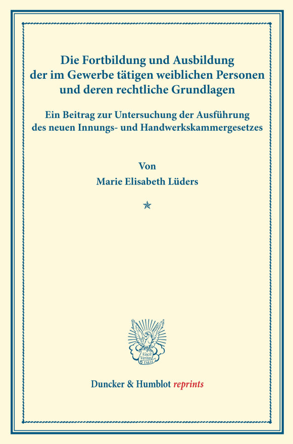 Cover Die Fortbildung und Ausbildung der im Gewerbe tätigen weiblichen Personen und deren rechtliche Grundlagen