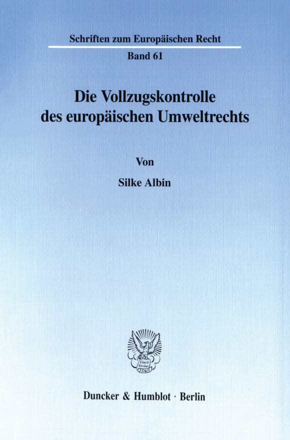 Cover Die Vollzugskontrolle des europäischen Umweltrechts