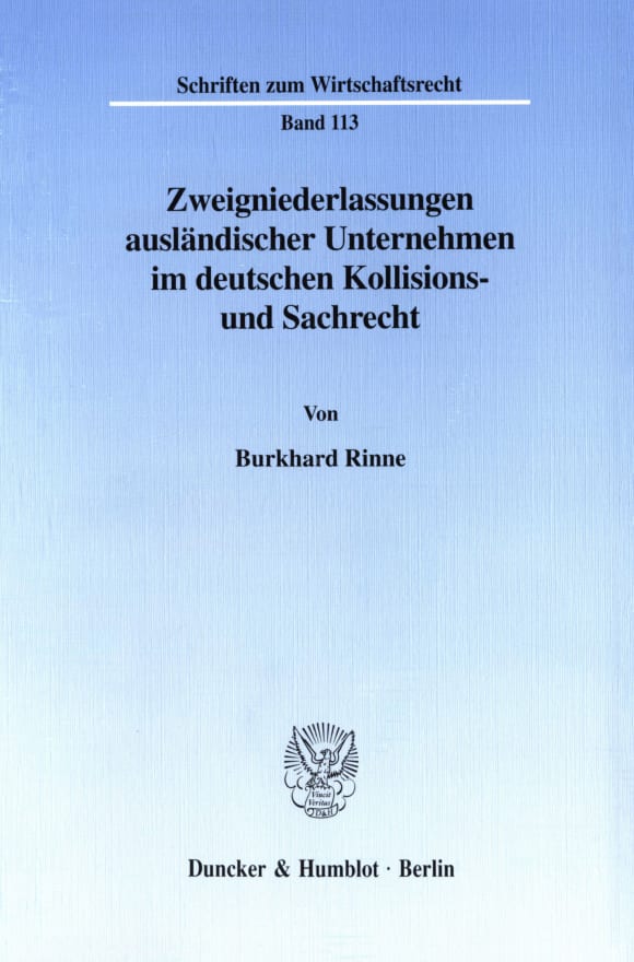 Cover Zweigniederlassungen ausländischer Unternehmen im deutschen Kollisions- und Sachrecht