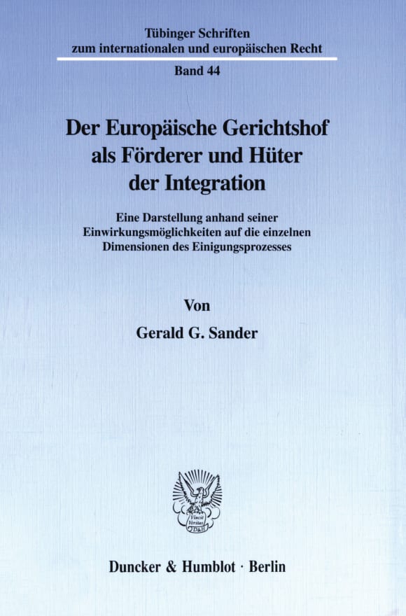 Cover Der Europäische Gerichtshof als Förderer und Hüter der Integration