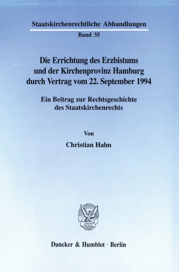 Cover Die Errichtung des Erzbistums und der Kirchenprovinz Hamburg durch Vertrag vom 22. September 1994