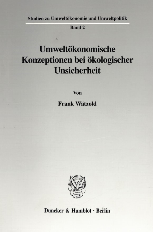 Cover Umweltökonomische Konzeptionen bei ökologischer Unsicherheit