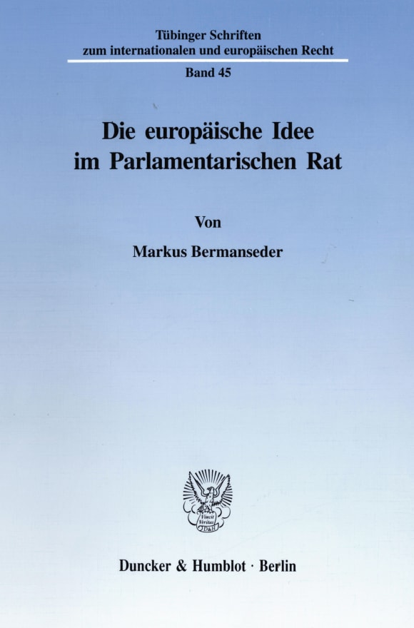 Cover Die europäische Idee im Parlamentarischen Rat