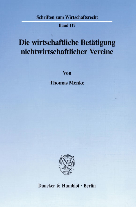 Cover Die wirtschaftliche Betätigung nichtwirtschaftlicher Vereine