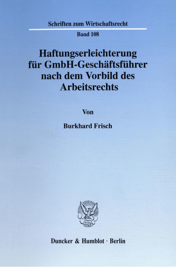 Cover Haftungserleichterung für GmbH-Geschäftsführer nach dem Vorbild des Arbeitsrechts