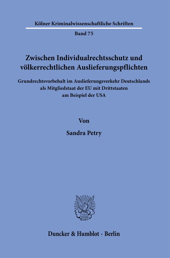 Cover Zwischen Individualrechtsschutz und völkerrechtlichen Auslieferungspflichten