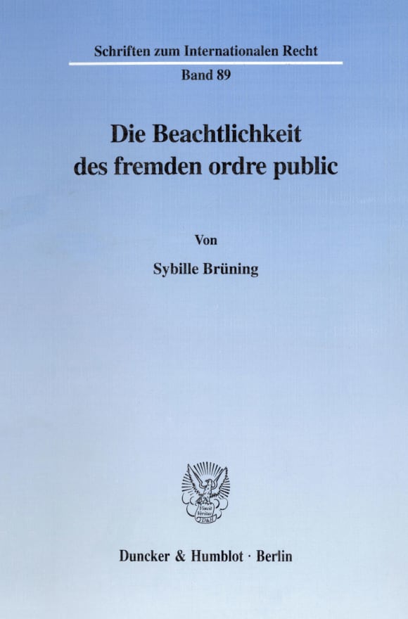 Cover Die Beachtlichkeit des fremden ordre public