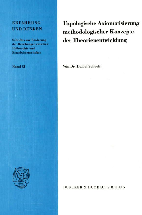 Cover Topologische Axiomatisierung methodologischer Konzepte der Theorienentwicklung